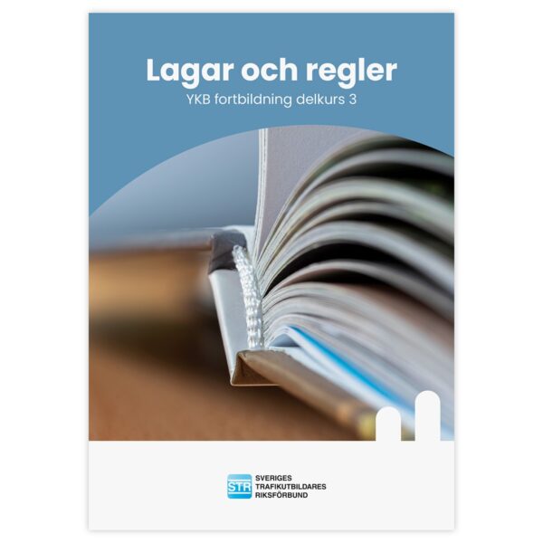 Lagar och regler, delkurs 3, STR YKB fortbildning