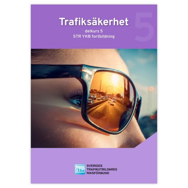 Trafiksäkerhet, delkurs 5, STR YKB fortbildning